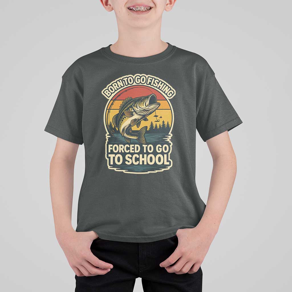 Funny Bass Fish Fisherman T Shirt For Kid Born To Go Fishing Forced School - Wonder Print Shop
