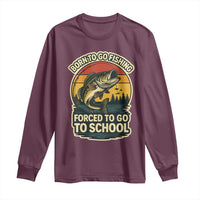 Funny Bass Fish Fisherman Long Sleeve Shirt Born To Go Fishing Forced School - Wonder Print Shop