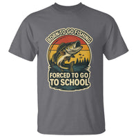 Funny Bass Fish Fisherman T Shirt Born To Go Fishing Forced School - Wonder Print Shop