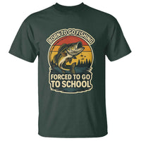 Funny Bass Fish Fisherman T Shirt Born To Go Fishing Forced School - Wonder Print Shop
