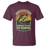 Funny Bass Fish Fisherman T Shirt Born To Go Fishing Forced School - Wonder Print Shop