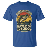 Funny Bass Fish Fisherman T Shirt Born To Go Fishing Forced School - Wonder Print Shop