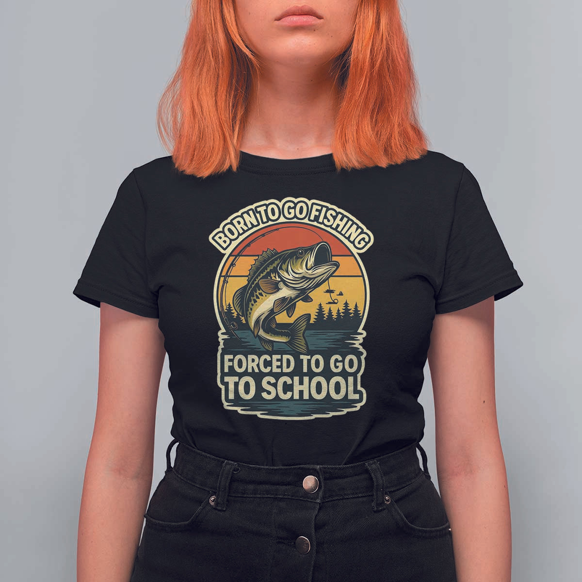 Funny Bass Fish Fisherman T Shirt For Women Born To Go Fishing Forced School - Wonder Print Shop