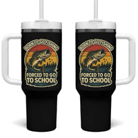 Funny Bass Fish Fisherman Tumbler With Handle Born To Go Fishing Forced School