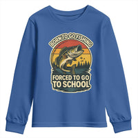 Funny Bass Fish Fisherman Youth Sweatshirt Born To Go Fishing Forced School - Wonder Print Shop