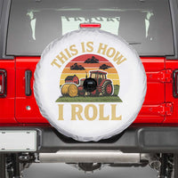 Funny Farming Tractor Spare Tire Cover This Is How I Roll Farmer - Wonder Print Shop