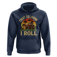 Funny Farming Tractor Hoodie This Is How I Roll Farmer - Wonder Print Shop