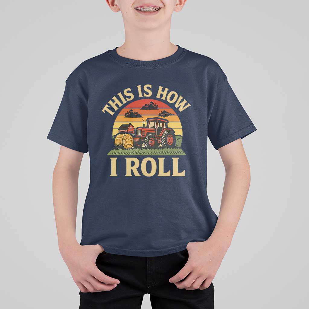 Funny Farming Tractor T Shirt For Kid This Is How I Roll Farmer - Wonder Print Shop