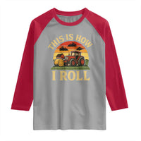 Funny Farming Tractor Raglan Shirt This Is How I Roll Farmer - Wonder Print Shop