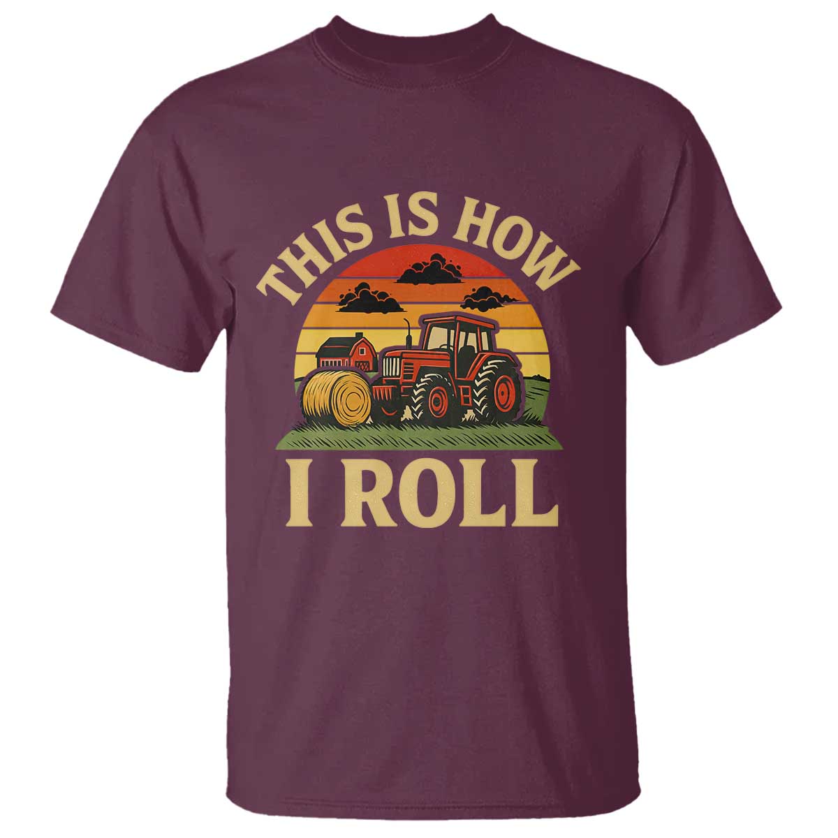 Funny Farming Tractor T Shirt This Is How I Roll Farmer - Wonder Print Shop