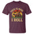 Funny Farming Tractor T Shirt This Is How I Roll Farmer - Wonder Print Shop
