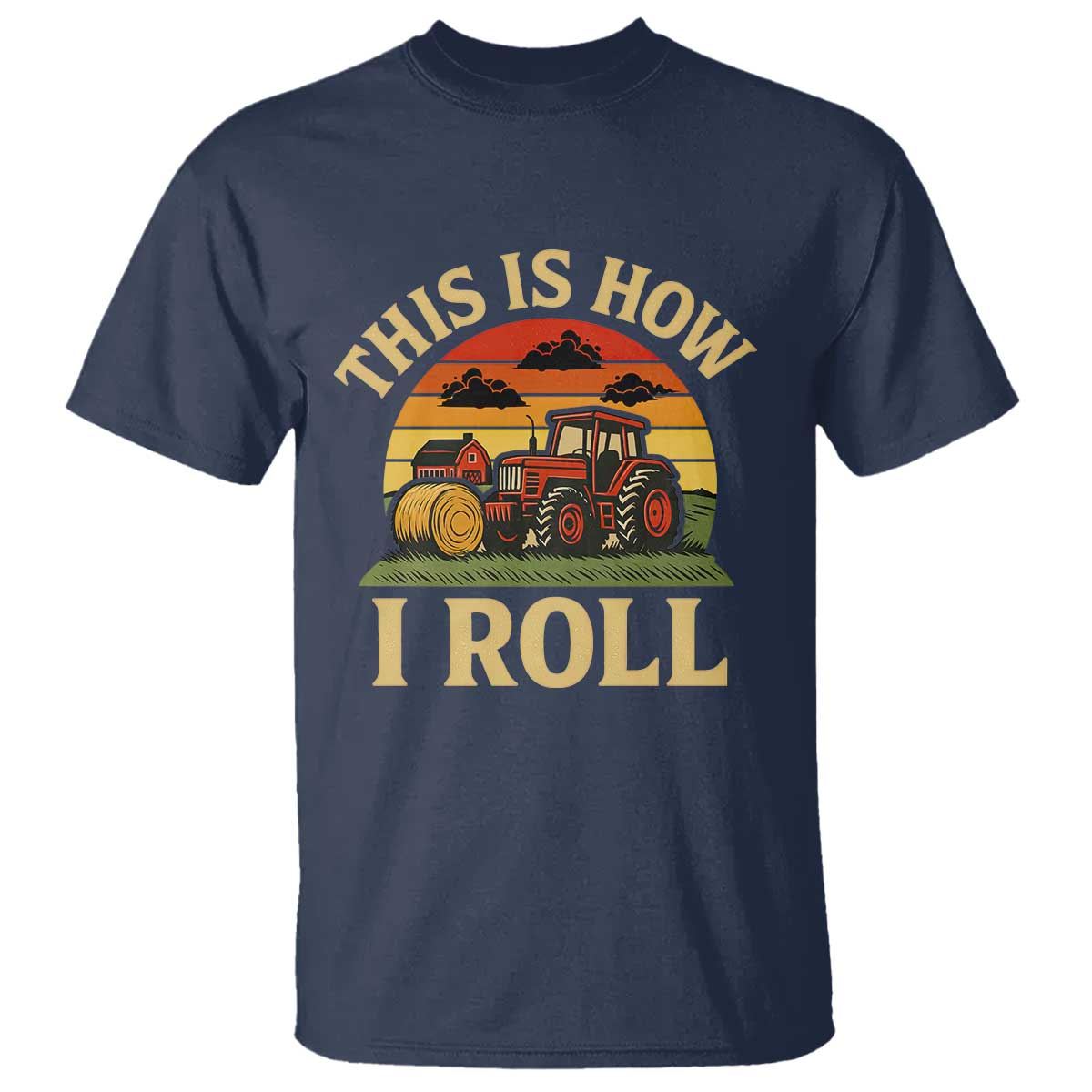 Funny Farming Tractor T Shirt This Is How I Roll Farmer - Wonder Print Shop