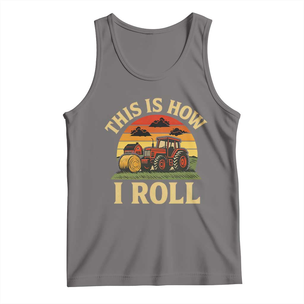 Funny Farming Tractor Tank Top This Is How I Roll Farmer - Wonder Print Shop