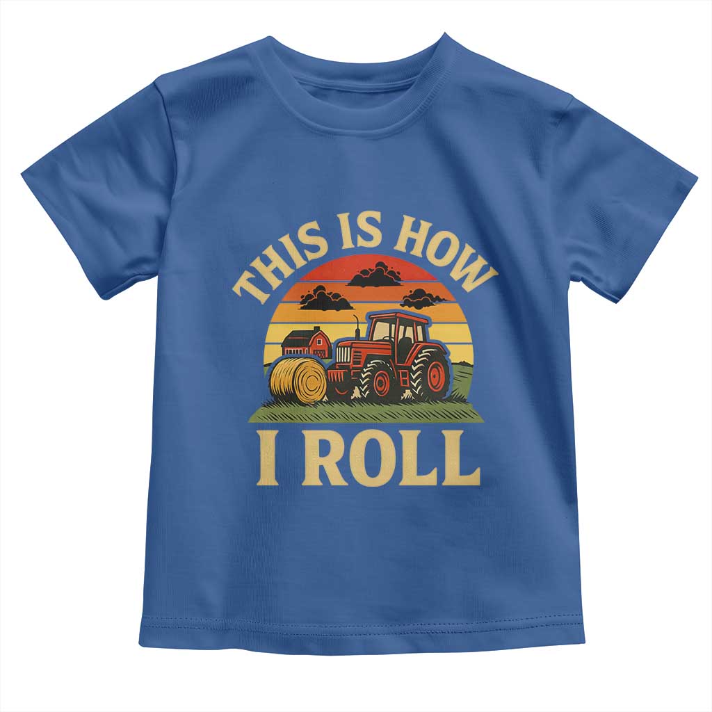 Funny Farming Tractor Toddler T Shirt This Is How I Roll Farmer - Wonder Print Shop