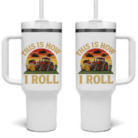 Funny Farming Tractor Tumbler With Handle This Is How I Roll Farmer