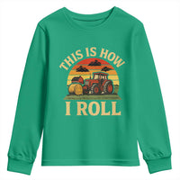 Funny Farming Tractor Youth Sweatshirt This Is How I Roll Farmer - Wonder Print Shop