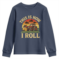 Funny Farming Tractor Youth Sweatshirt This Is How I Roll Farmer - Wonder Print Shop