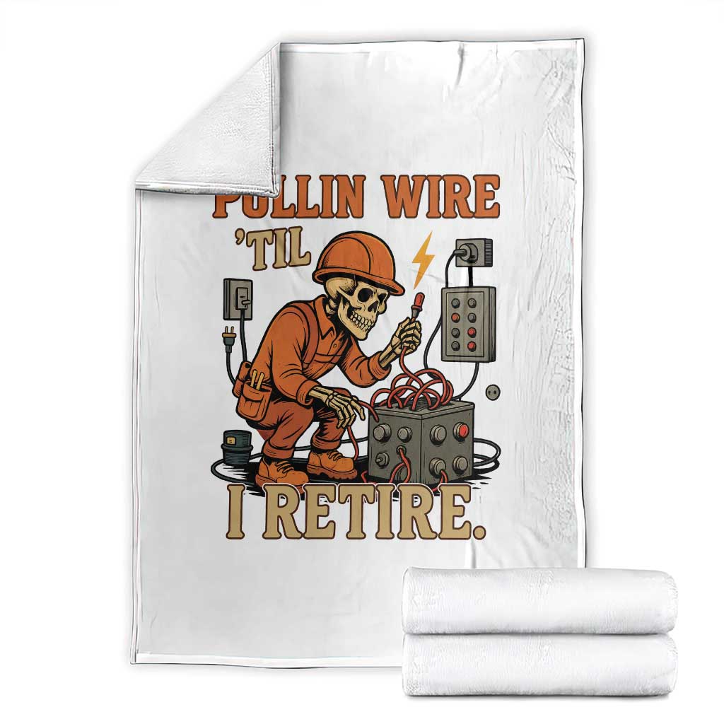 Funny Skeleton Electrician Throw Blanket Pullin Wire Til I Retire Labor Day - Wonder Print Shop