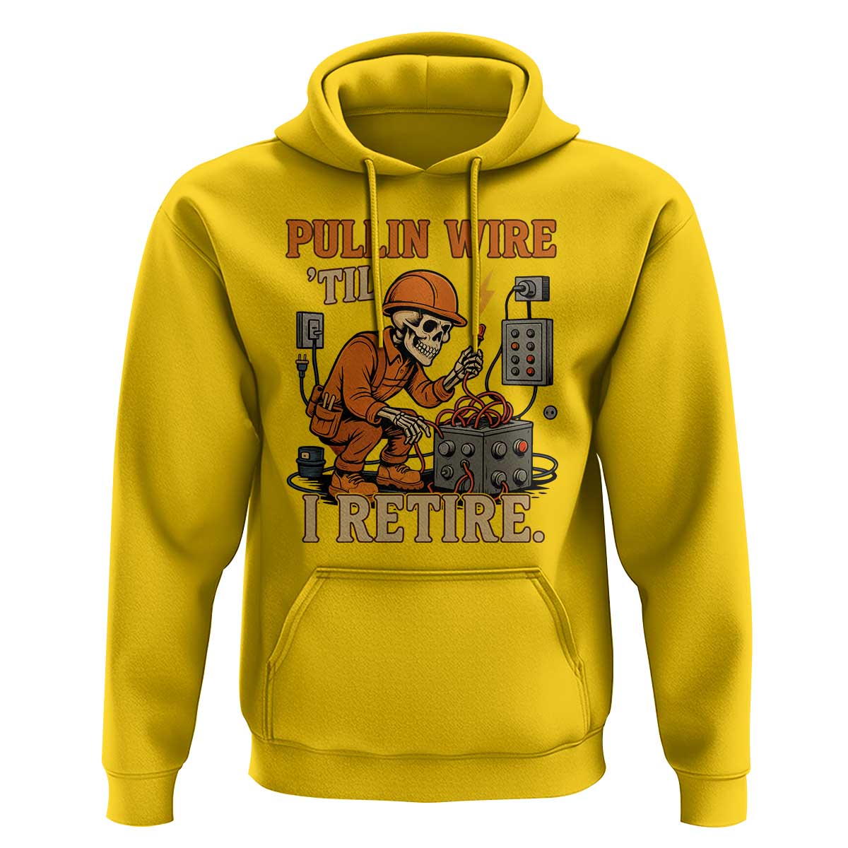 Funny Skeleton Electrician Hoodie Pullin Wire Til I Retire Labor Day - Wonder Print Shop