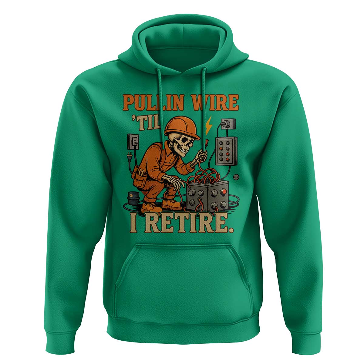 Funny Skeleton Electrician Hoodie Pullin Wire Til I Retire Labor Day - Wonder Print Shop