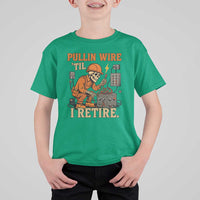 Funny Skeleton Electrician T Shirt For Kid Pullin Wire Til I Retire Labor Day - Wonder Print Shop