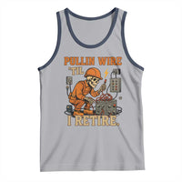 Funny Skeleton Electrician Tank Top Pullin Wire Til I Retire Labor Day - Wonder Print Shop
