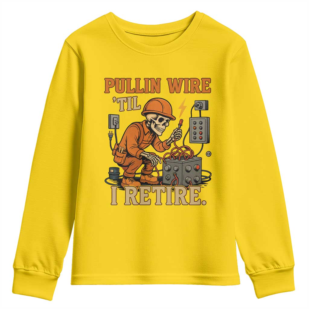 Funny Skeleton Electrician Youth Sweatshirt Pullin Wire Til I Retire Labor Day - Wonder Print Shop