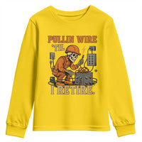 Funny Skeleton Electrician Youth Sweatshirt Pullin Wire Til I Retire Labor Day - Wonder Print Shop