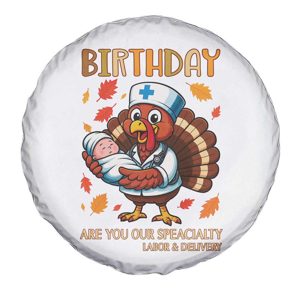 Thanksgiving Turkey Nurse Spare Tire Cover Labor and Delivery Birthday Specialty - Wonder Print Shop