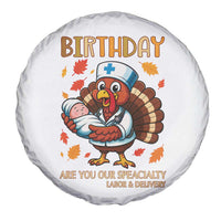 Thanksgiving Turkey Nurse Spare Tire Cover Labor and Delivery Birthday Specialty - Wonder Print Shop