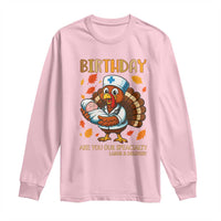 Thanksgiving Turkey Nurse Long Sleeve Shirt Labor and Delivery Birthday Specialty - Wonder Print Shop
