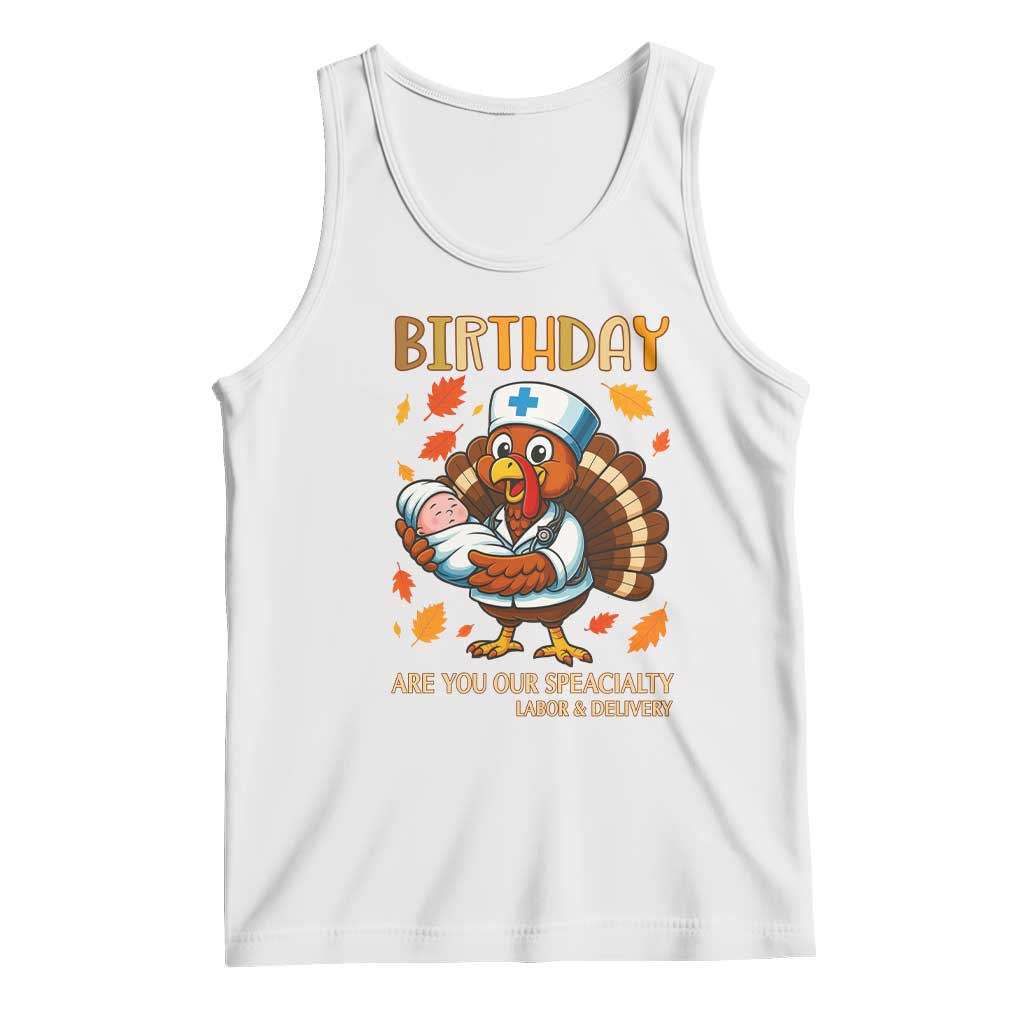 Thanksgiving Turkey Nurse Tank Top Labor and Delivery Birthday Specialty - Wonder Print Shop