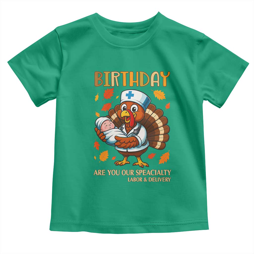 Thanksgiving Turkey Nurse Toddler T Shirt Labor and Delivery Birthday Specialty - Wonder Print Shop