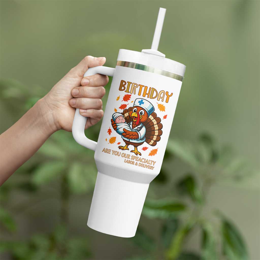 Thanksgiving Turkey Nurse Tumbler With Handle Labor and Delivery Birthday Specialty