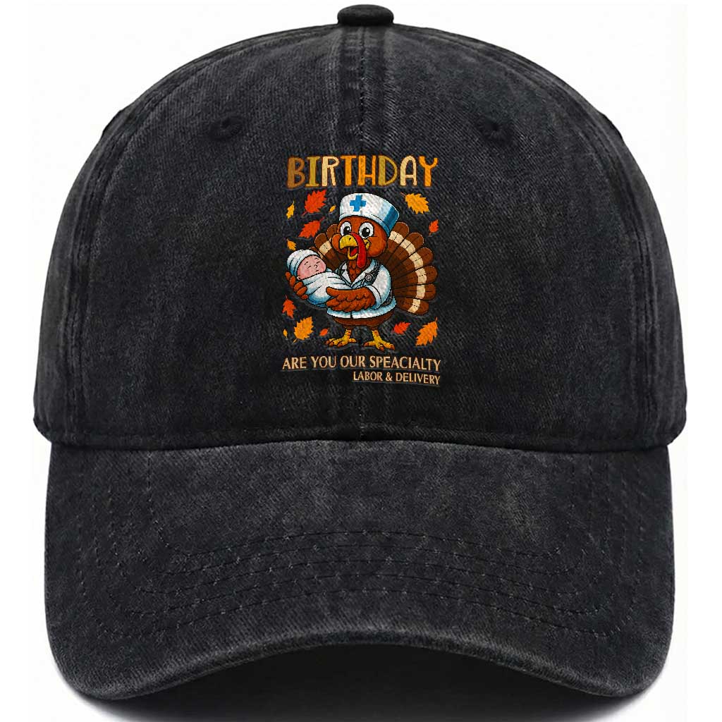 Thanksgiving Turkey Nurse Washed Cotton Baseball Cap Labor and Delivery Birthday Specialty