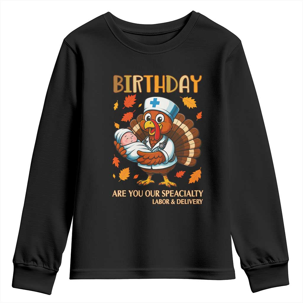 Thanksgiving Turkey Nurse Youth Sweatshirt Labor and Delivery Birthday Specialty - Wonder Print Shop