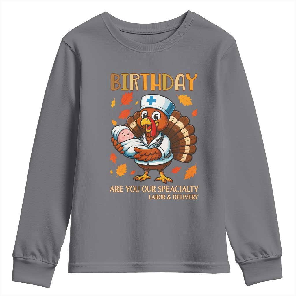 Thanksgiving Turkey Nurse Youth Sweatshirt Labor and Delivery Birthday Specialty - Wonder Print Shop
