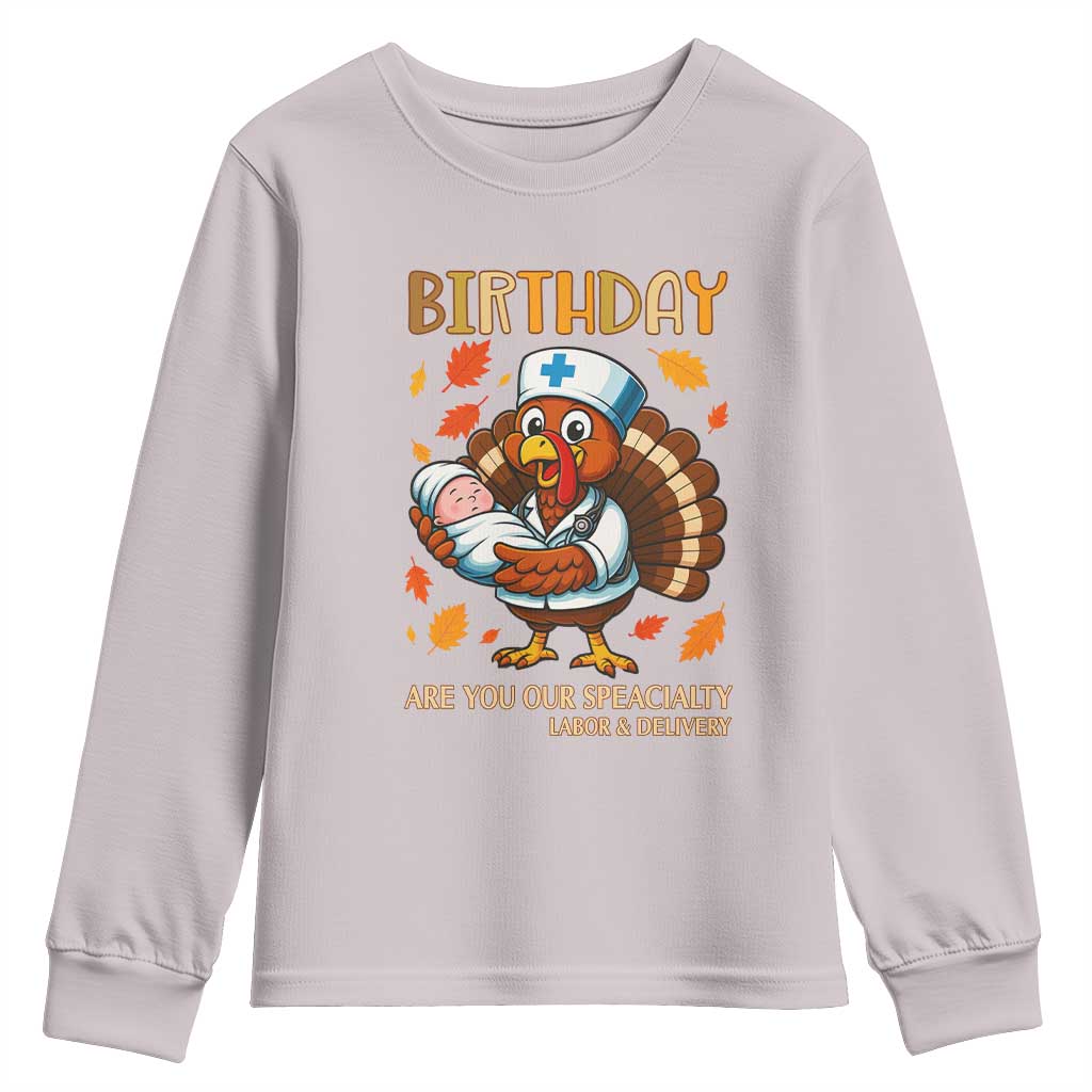 Thanksgiving Turkey Nurse Youth Sweatshirt Labor and Delivery Birthday Specialty - Wonder Print Shop
