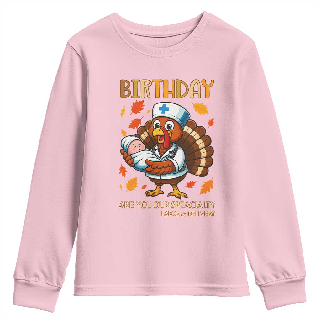 Thanksgiving Turkey Nurse Youth Sweatshirt Labor and Delivery Birthday Specialty - Wonder Print Shop