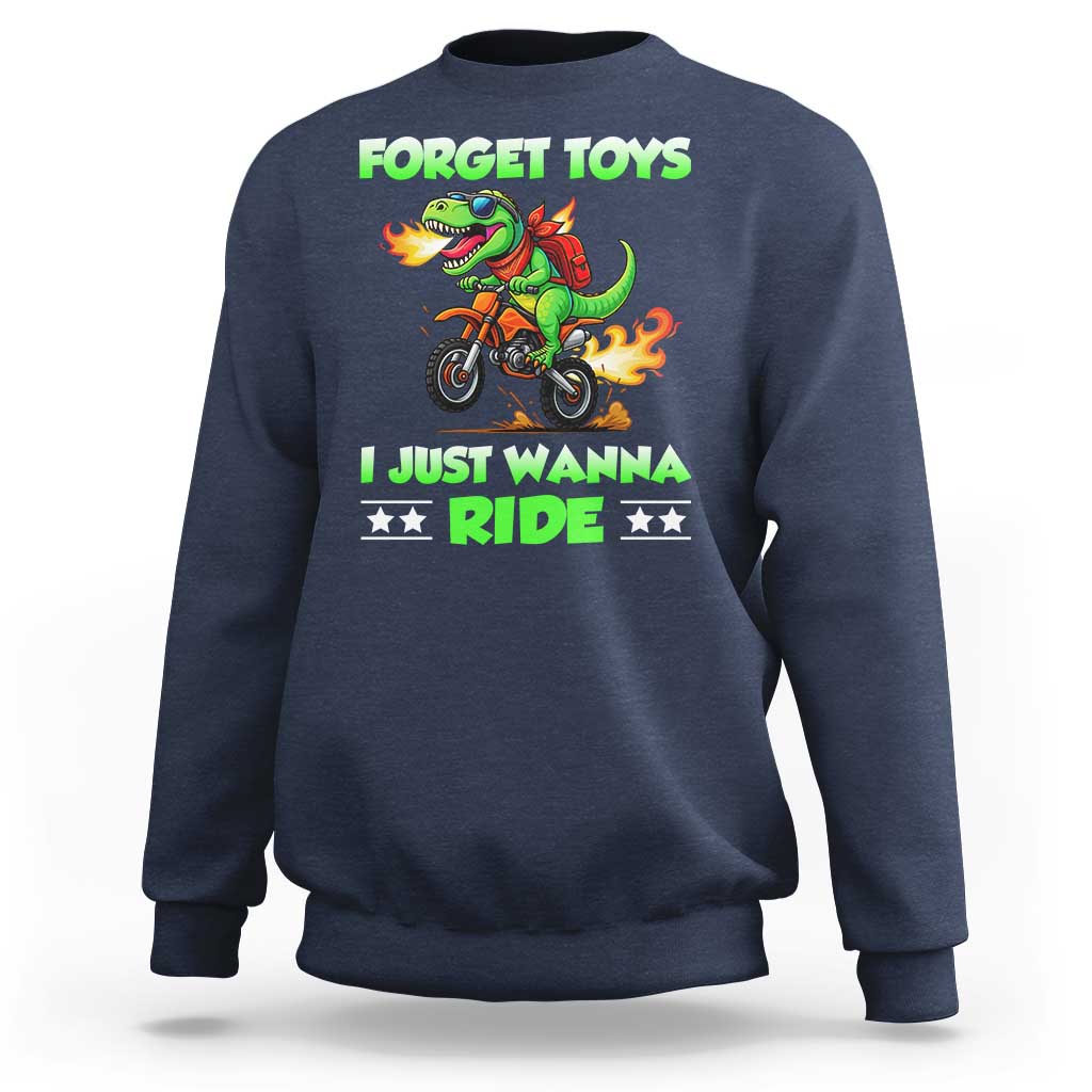 Motocross Dirt Bike Boys Sweatshirt Forget Toys I Just Wanna Ride - Wonder Print Shop