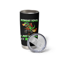 Motocross Dirt Bike Boys Tumbler Cup Forget Toys I Just Wanna Ride
