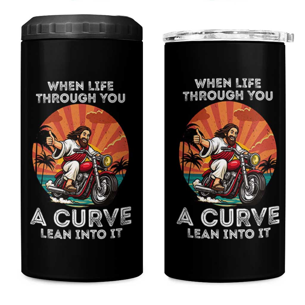Funny Jesus Christian Motorcycle 4 in 1 Can Cooler Tumbler When Life Throws You A Curve Lean Into It