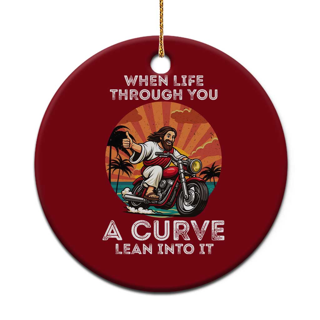 Funny Jesus Christian Motorcycle Ceramic Ornament When Life Throws You A Curve Lean Into It - Wonder Print Shop