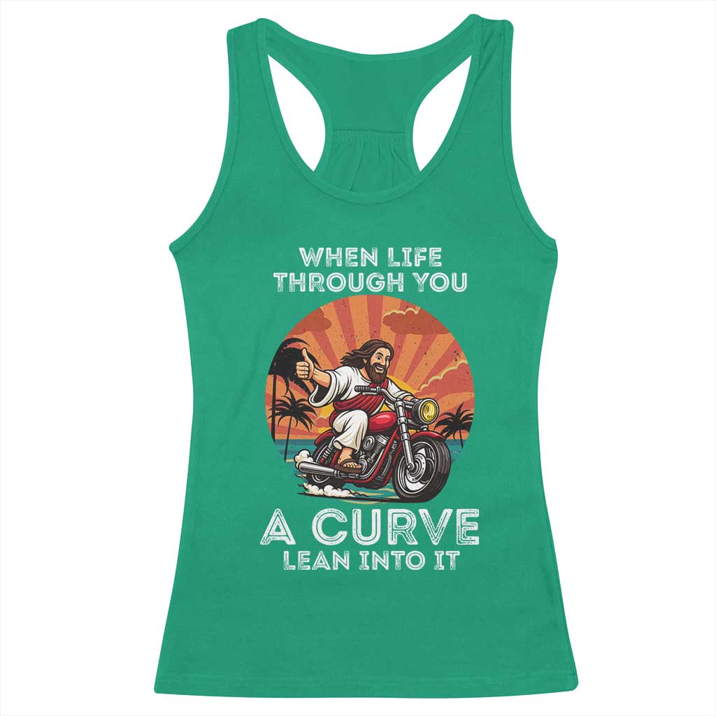 Funny Jesus Christian Motorcycle Racerback Tank Top When Life Throws You A Curve Lean Into It - Wonder Print Shop