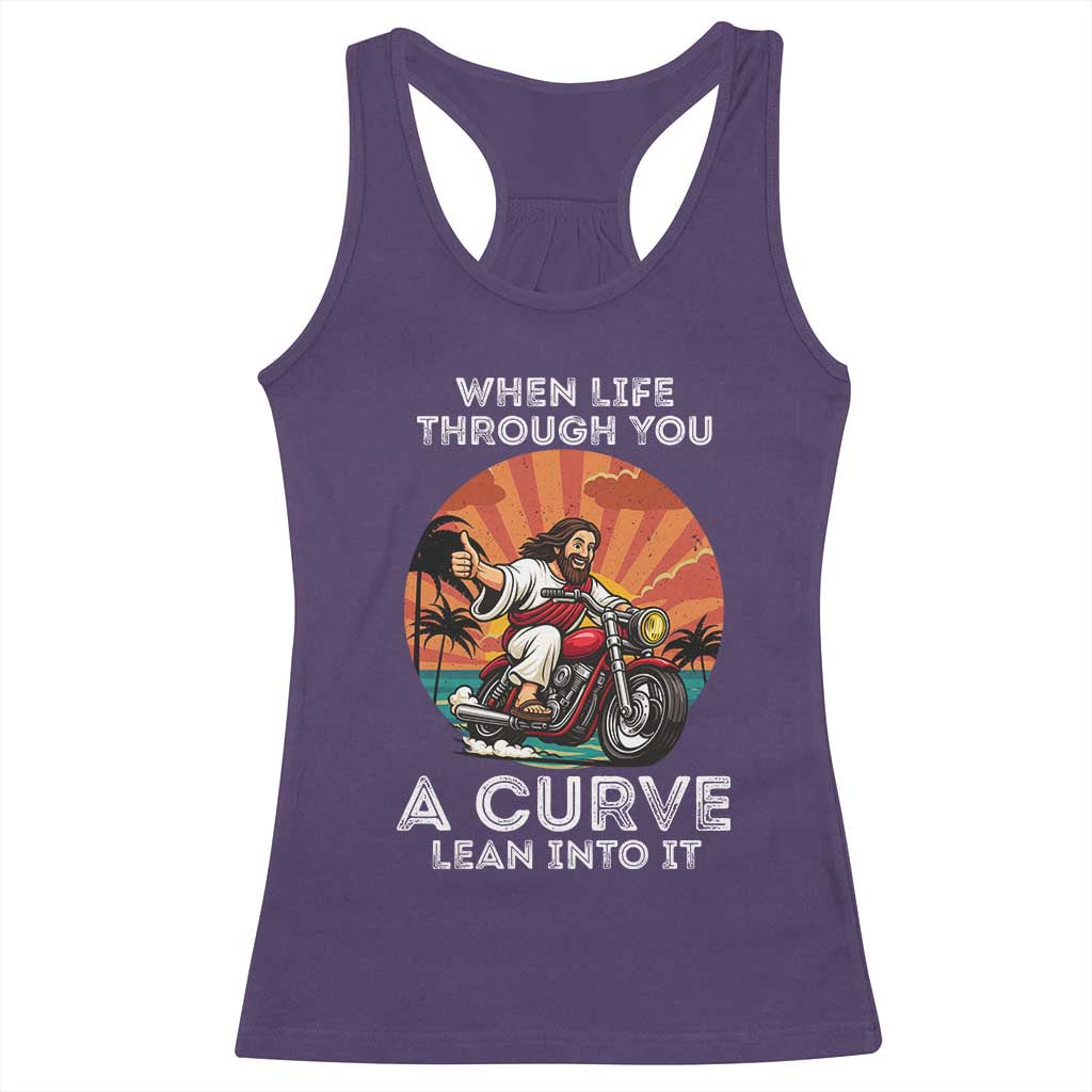 Funny Jesus Christian Motorcycle Racerback Tank Top When Life Throws You A Curve Lean Into It - Wonder Print Shop