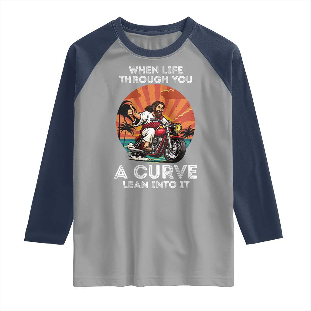 Funny Jesus Christian Motorcycle Raglan Shirt When Life Throws You A Curve Lean Into It - Wonder Print Shop