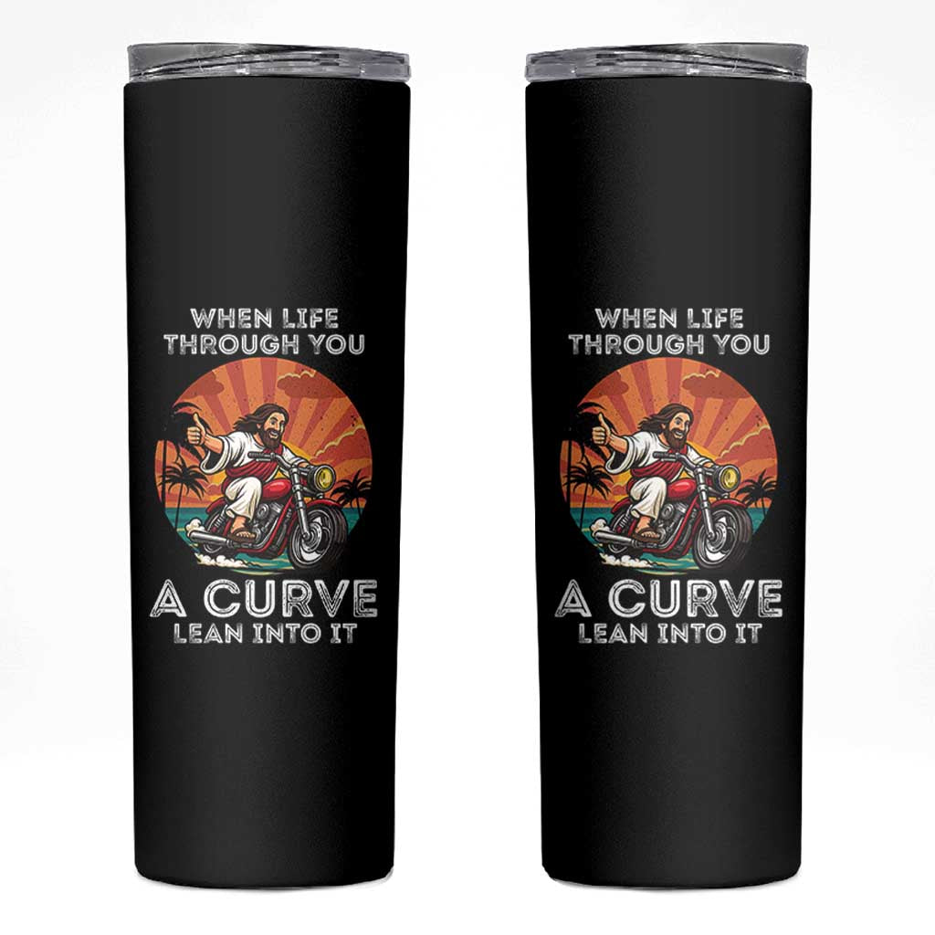 Funny Jesus Christian Motorcycle Skinny Tumbler When Life Throws You A Curve Lean Into It