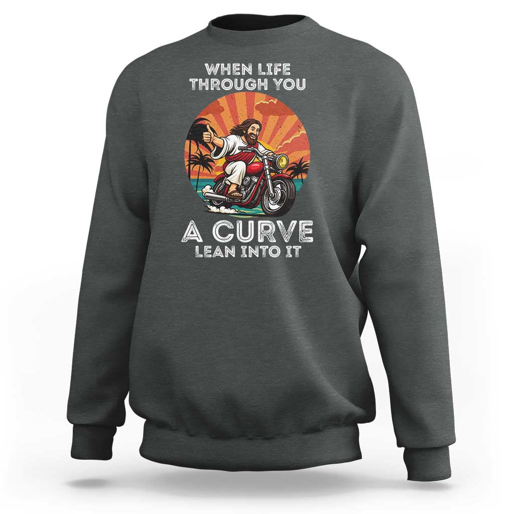 Funny Jesus Christian Motorcycle Sweatshirt When Life Throws You A Curve Lean Into It - Wonder Print Shop