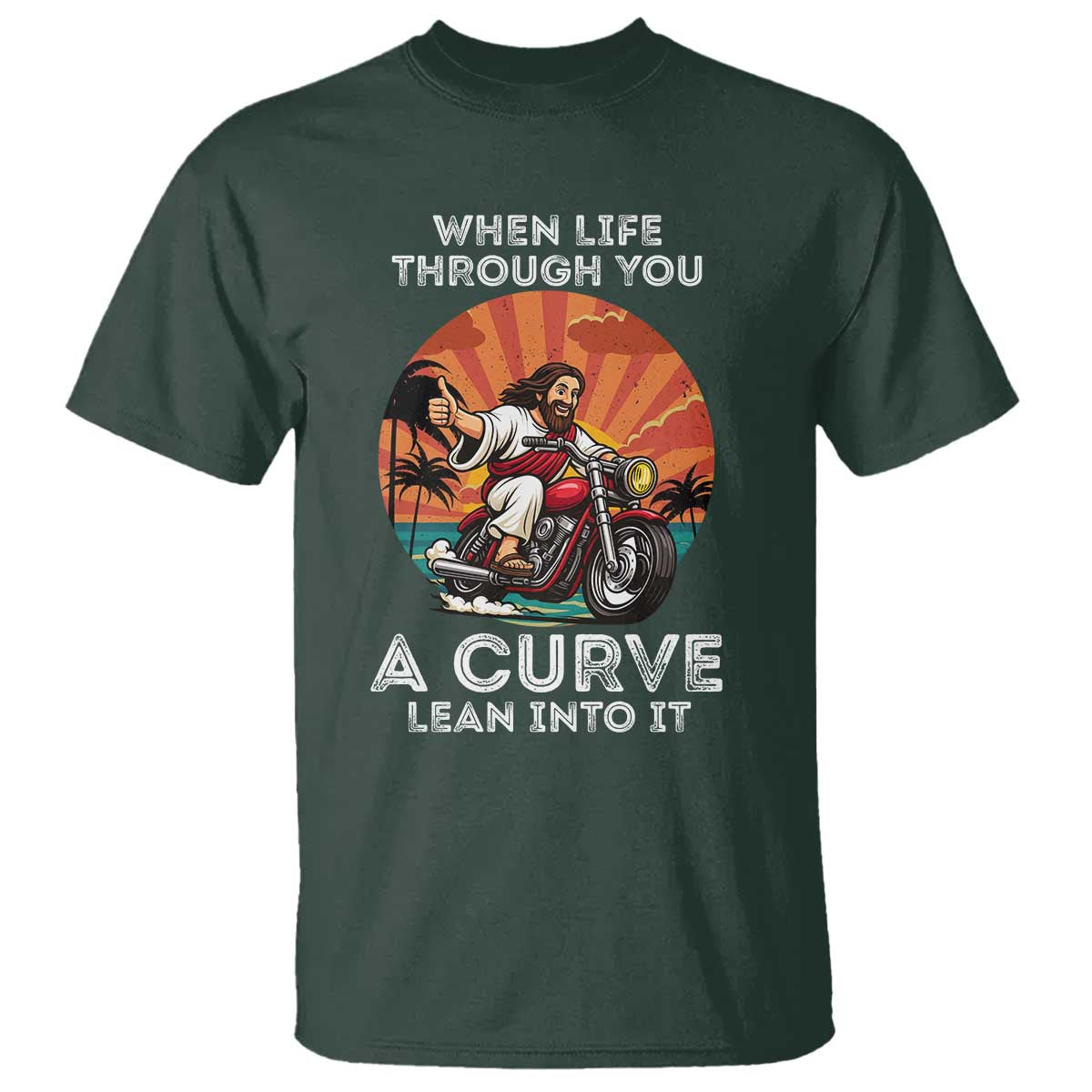 Funny Jesus Christian Motorcycle T Shirt When Life Throws You A Curve Lean Into It - Wonder Print Shop