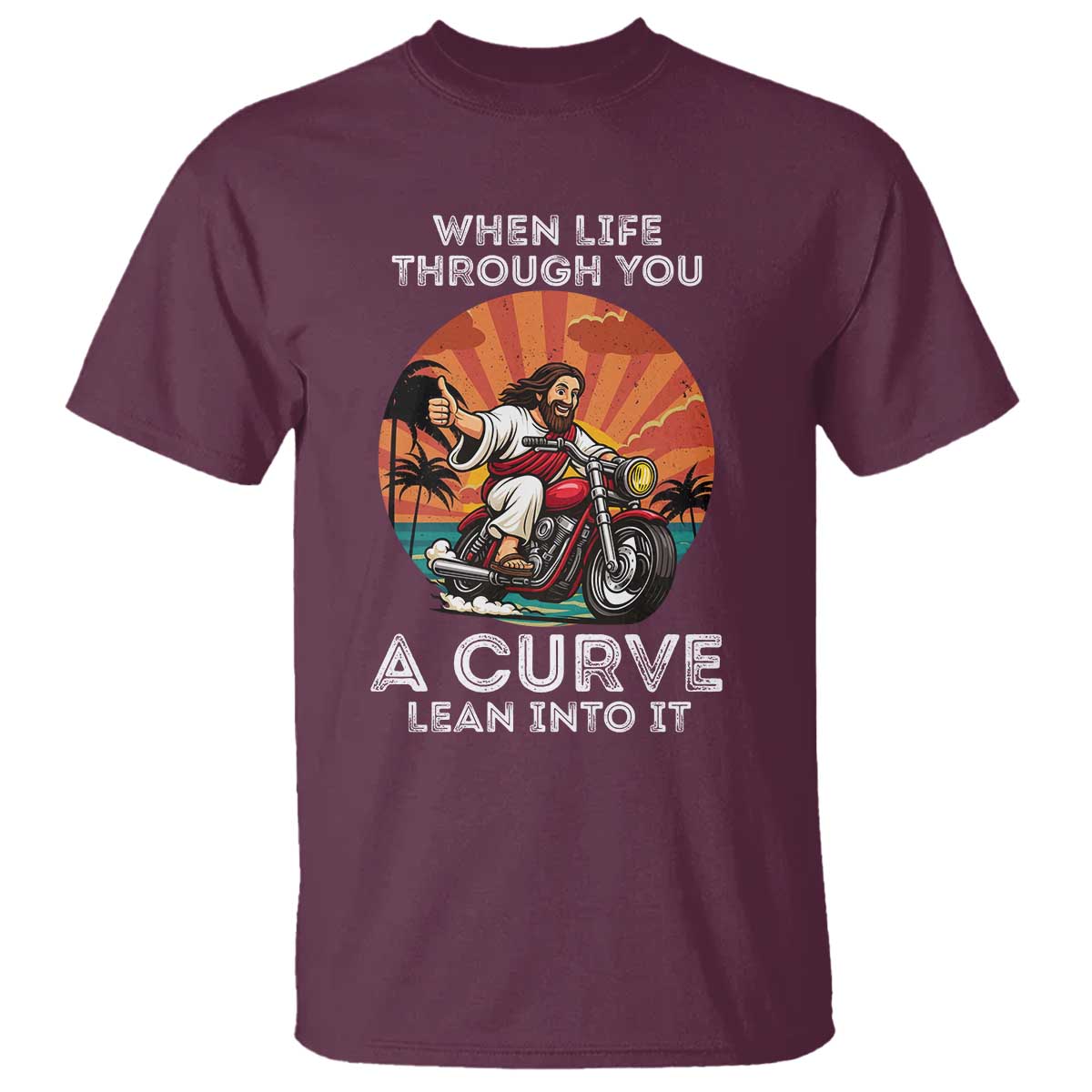 Funny Jesus Christian Motorcycle T Shirt When Life Throws You A Curve Lean Into It - Wonder Print Shop